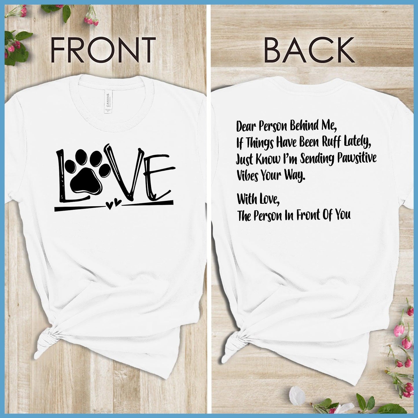 Dog Love, Dear Person Behind Me T-Shirt - Brooke & Belle
