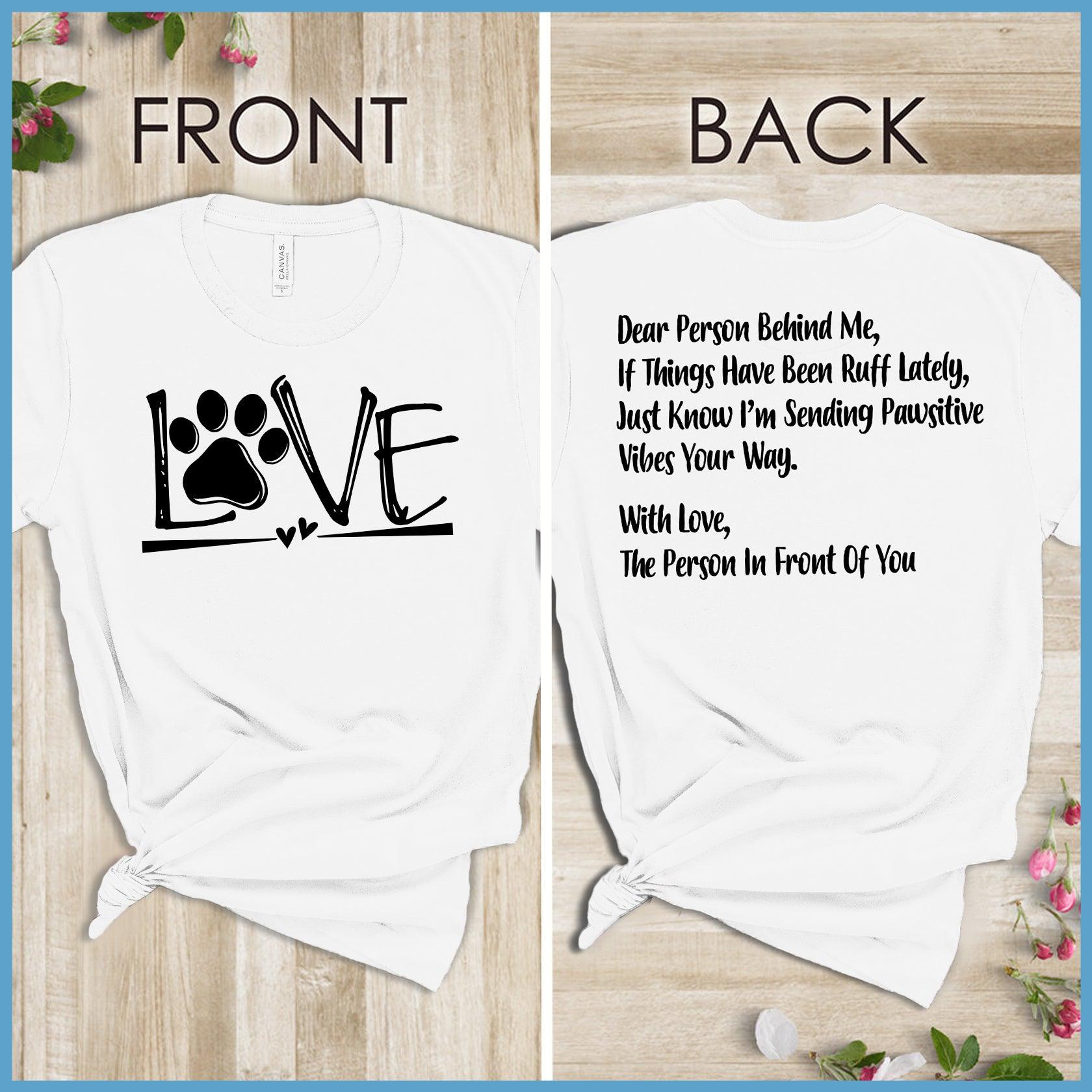 Dog Love, Dear Person Behind Me T-Shirt - Brooke & Belle