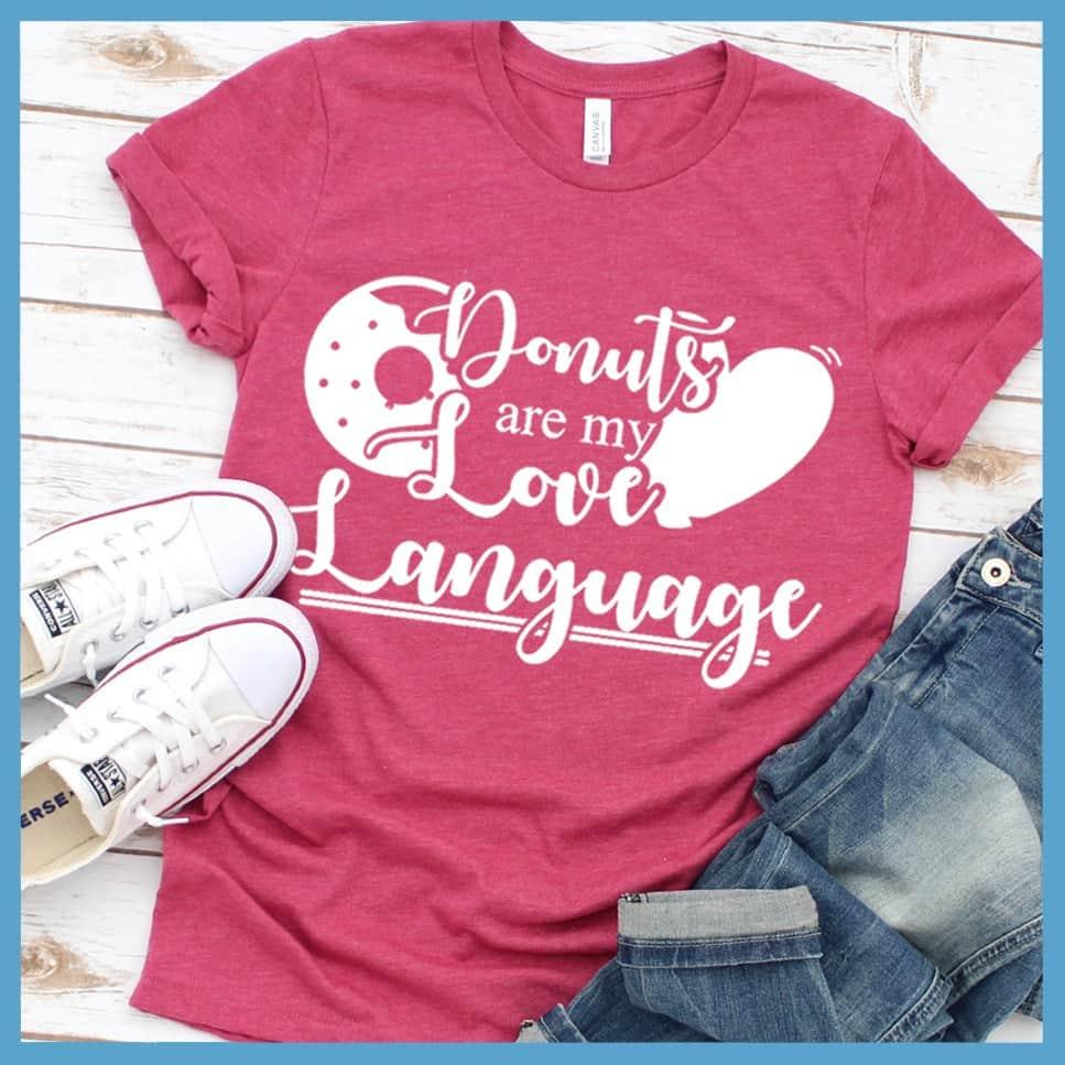 Donuts Are My Love Language T-Shirt