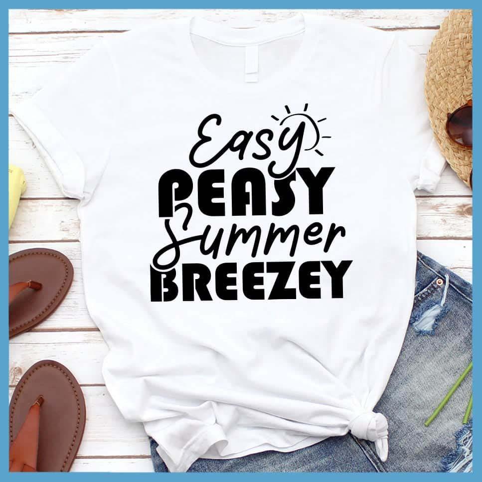 Easy Peasy Summer Breezy T-Shirt