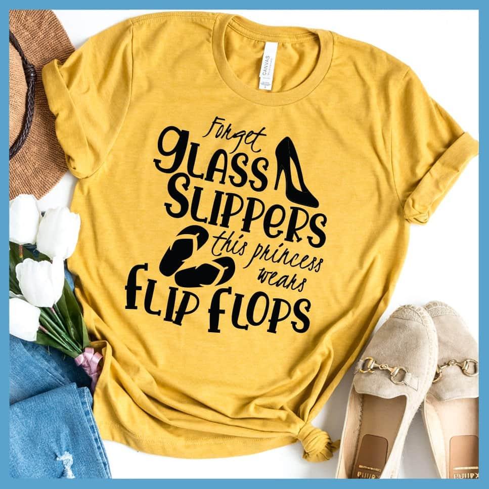 Forget Glass Slippers This Princess Wears Flip Flops T-Shirt - Brooke & Belle