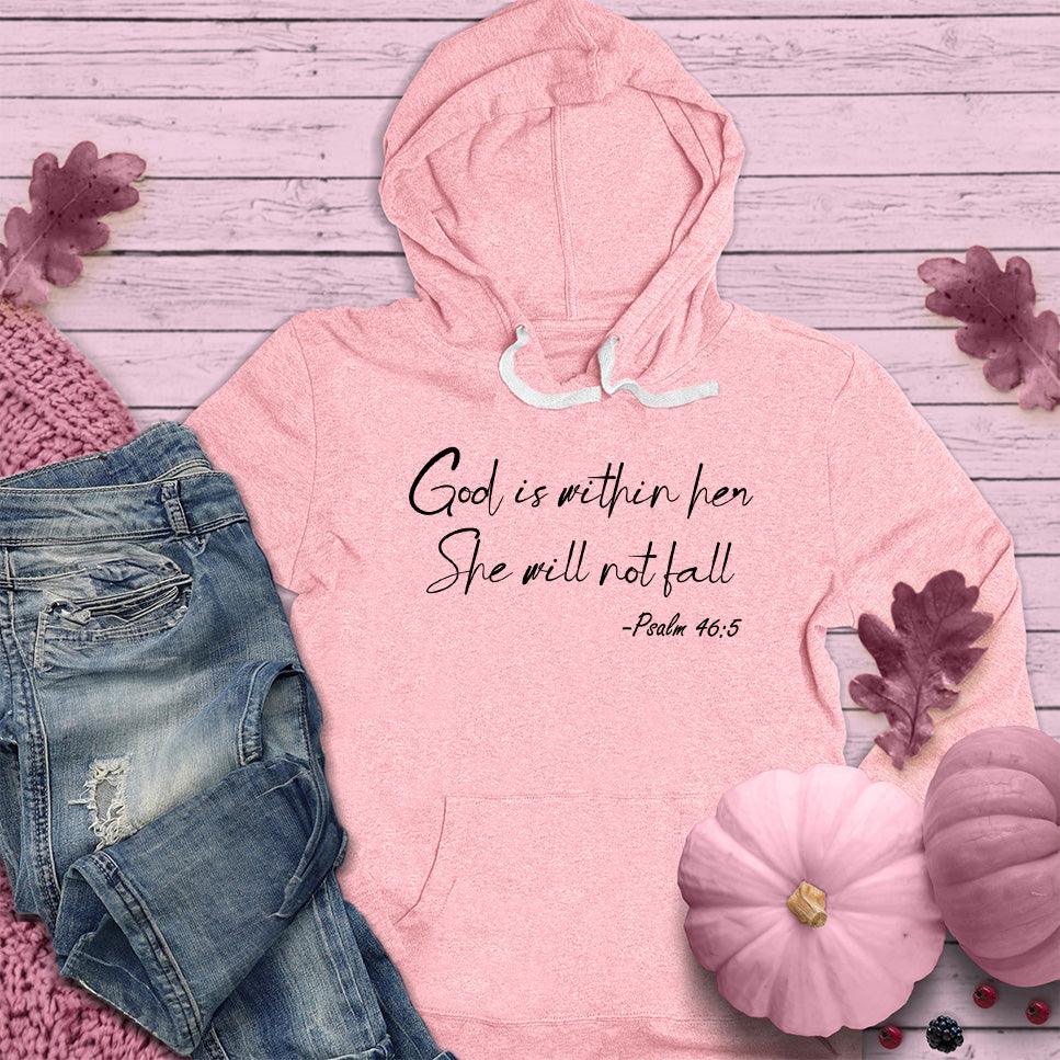 God Is Within Her She Will Not Fall Psalm 46-5 Hoodie Pink Edition - Brooke & Belle