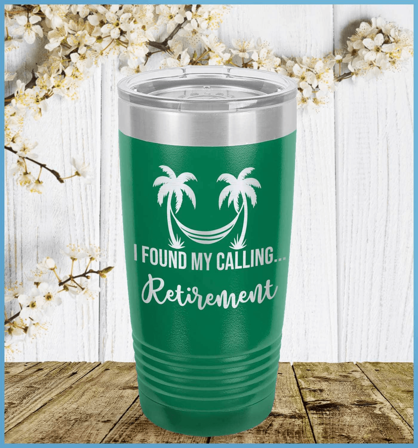 I Found My Calling... Retirement Tumbler - Brooke & Belle