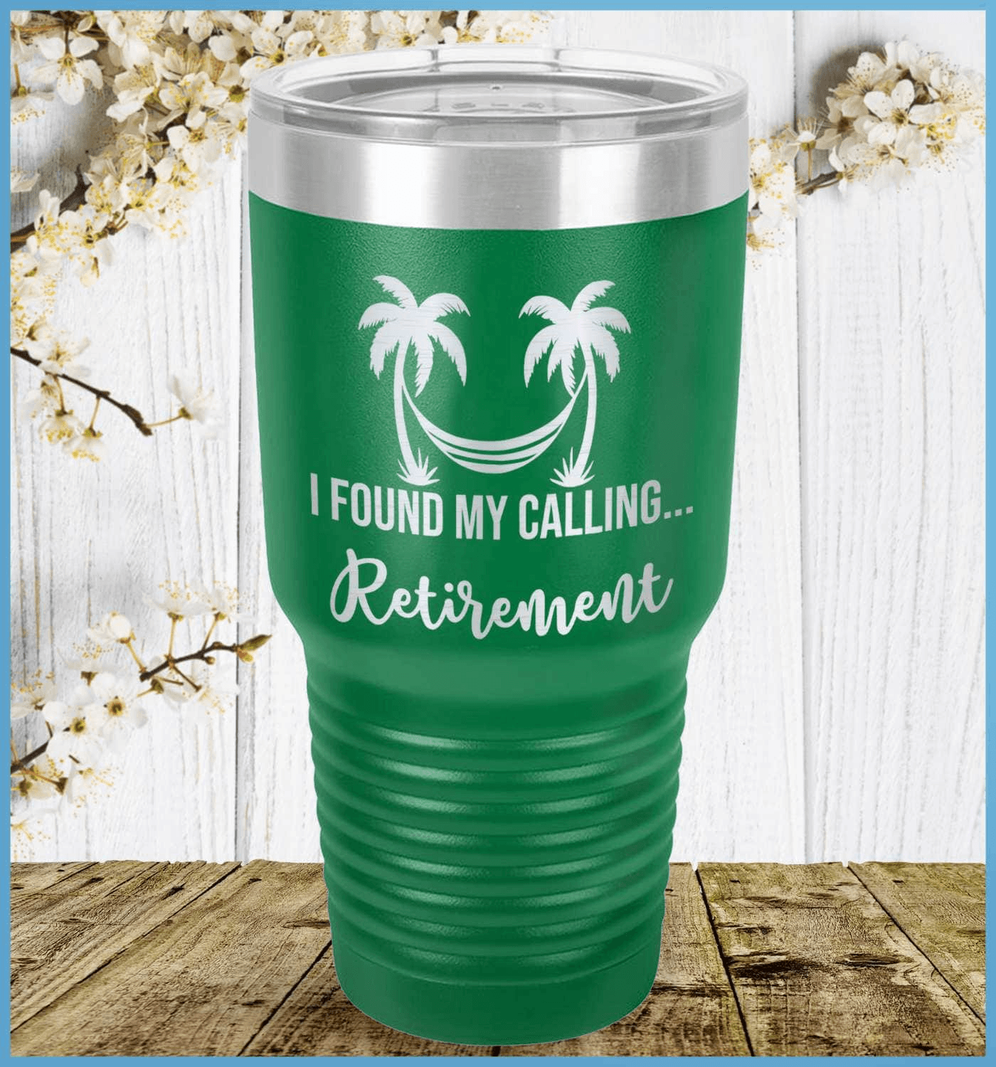 I Found My Calling... Retirement Tumbler - Brooke & Belle