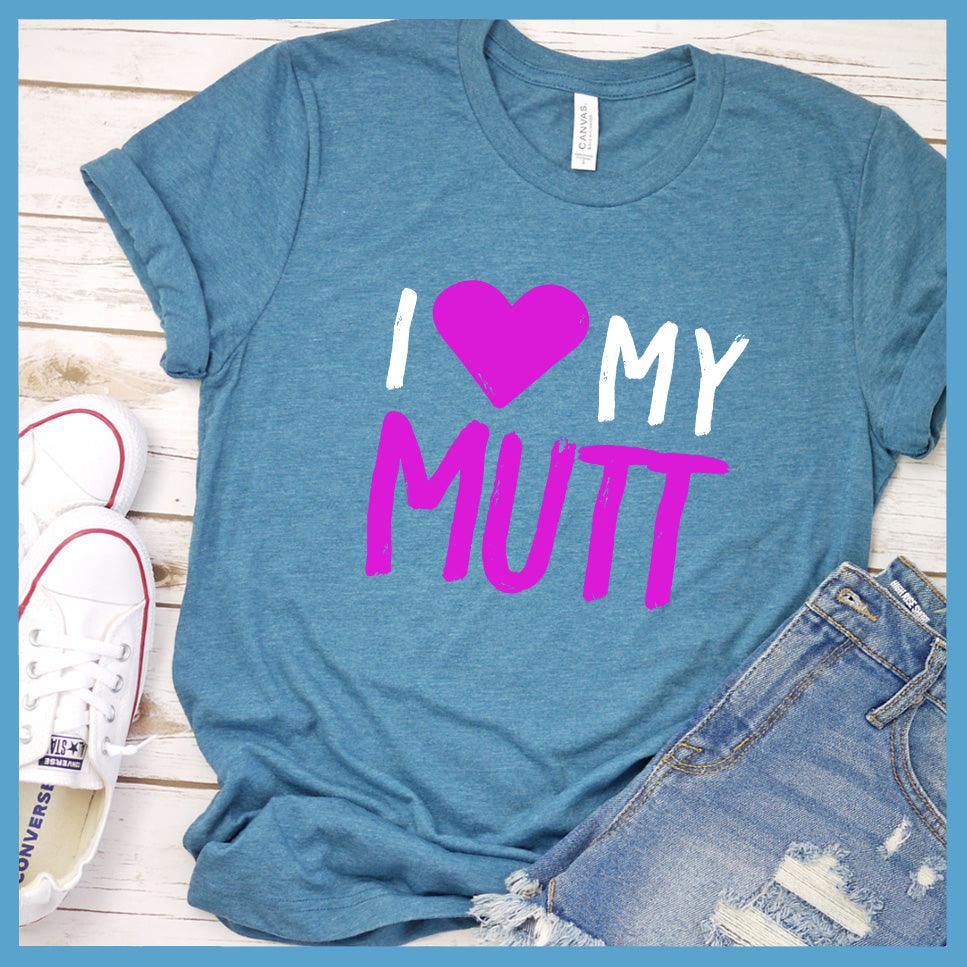 I Love My Mutt Colored Print T-Shirt