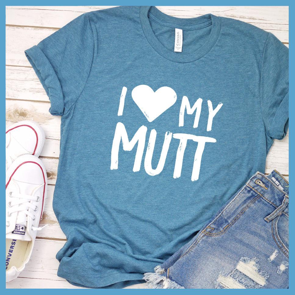 I Love My Mutt T-Shirt