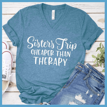 Sisters Trip Cheaper Than Therapy V-Neck Heather Deep Teal - Cheerful 'Sisters Trip Cheaper Than Therapy' text on V-Neck T-Shirt - Travel & Bonding Apparel