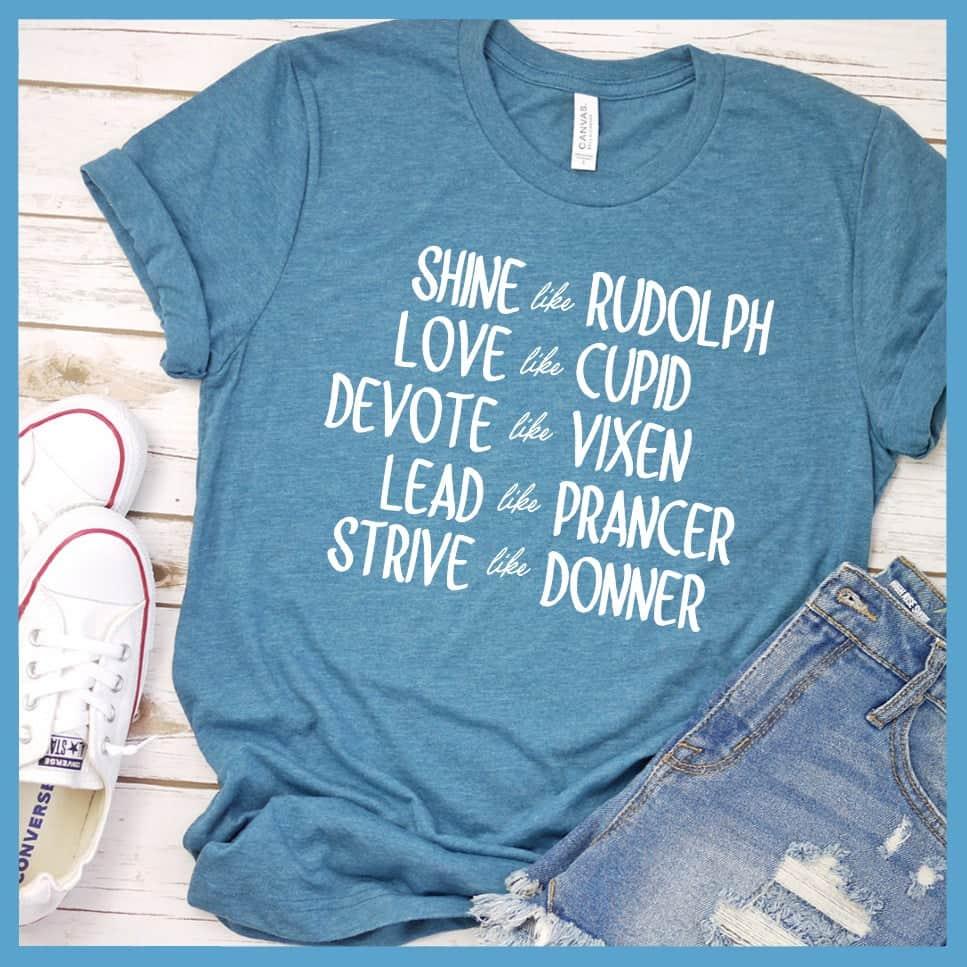 Be Like Santa's Reindeers Version 3 T-Shirt