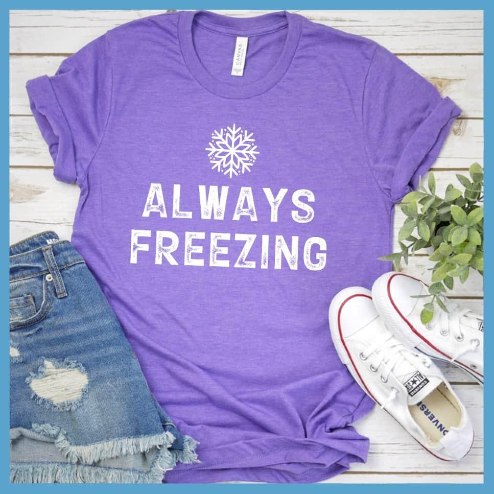 Always Freezing T-Shirt