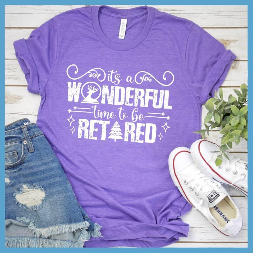 It's A Wonderful Time To Be Retired T-Shirt