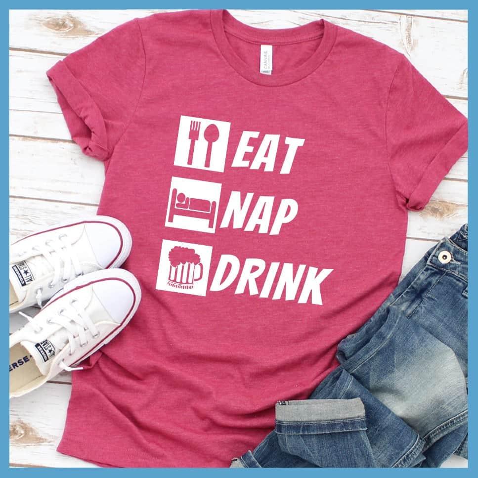 Eat, Nap And Drink T-Shirt - Brooke & Belle