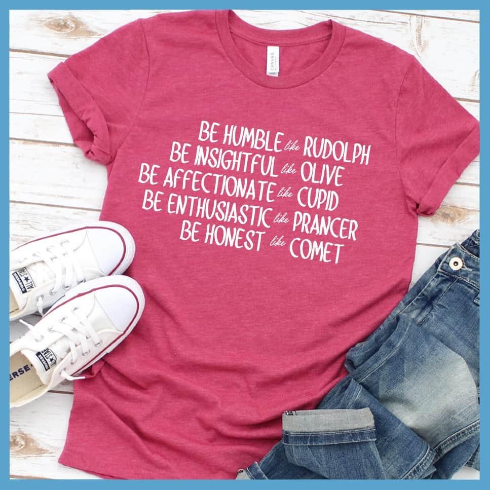 Be Like Santa's Reindeers Version 2 T-Shirt
