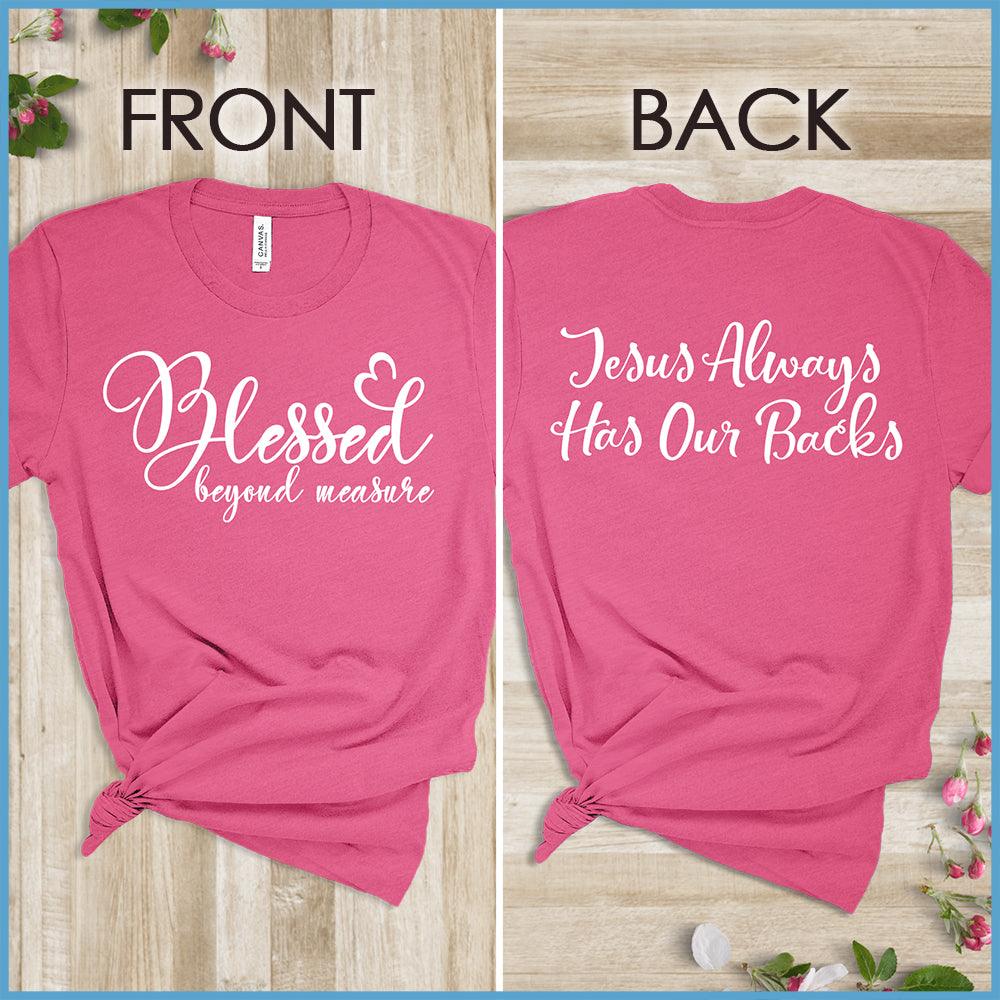 Blessed Beyond Measure, Jesus Has Our Backs T-Shirt - Brooke & Belle