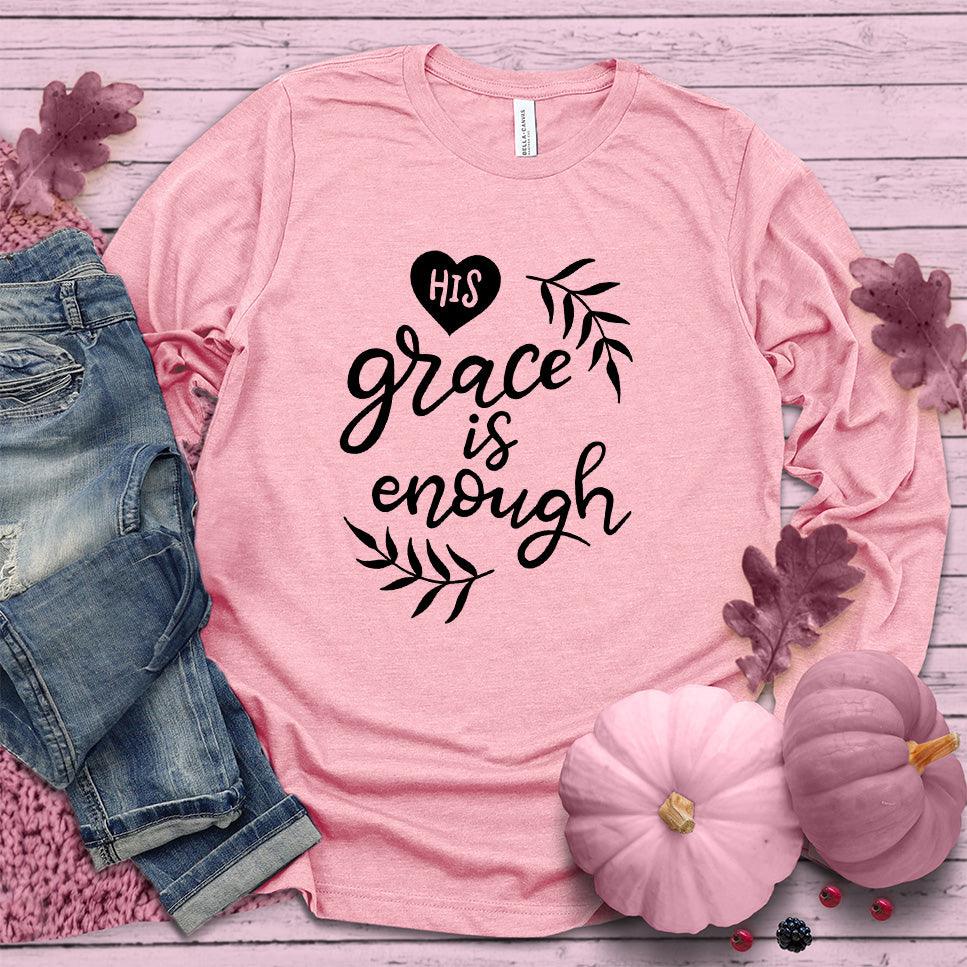 His Grace Is Enough Long Sleeves Pink Edition - Brooke & Belle