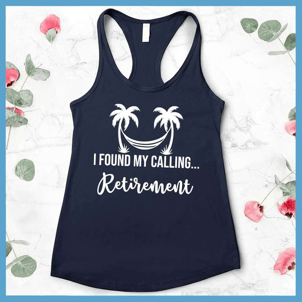 I Found My Calling... Retirement Tank Top - Brooke & Belle