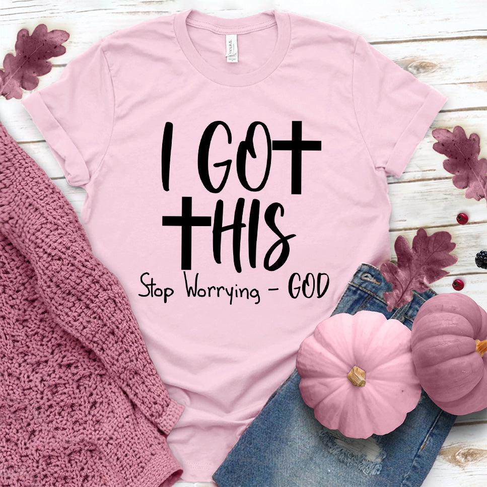 I Got This Stop Worrying - God T-Shirt Pink Edition - Brooke & Belle