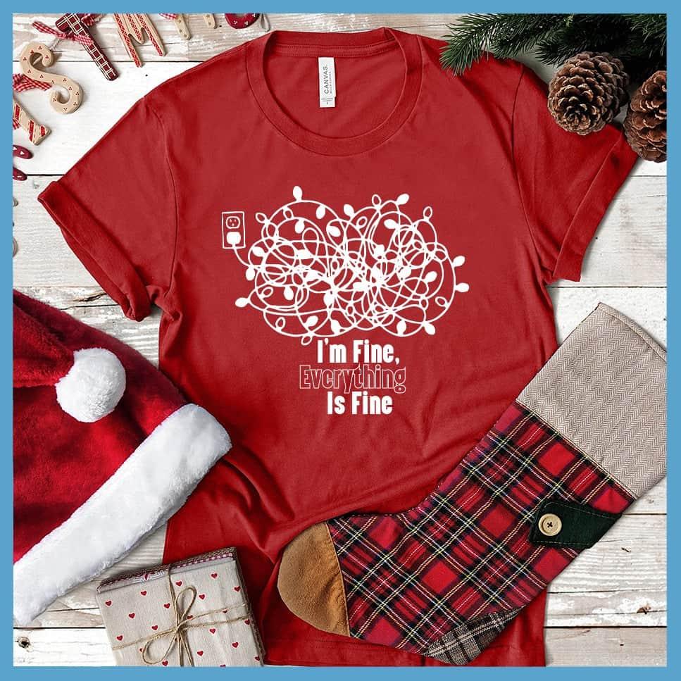 I'm Fine, Everything Is Fine Christmas Version T-Shirt - Brooke & Belle