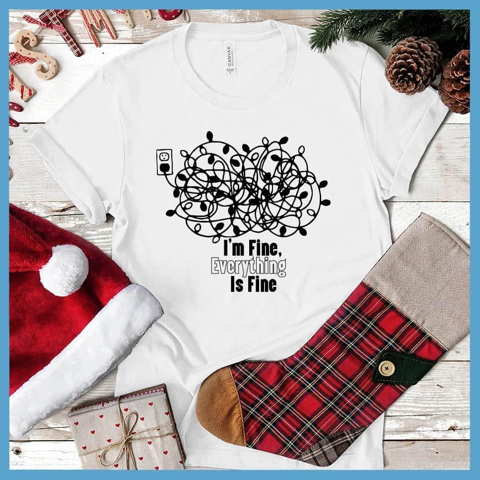 I'm Fine, Everything Is Fine Christmas Version T-Shirt - Brooke & Belle