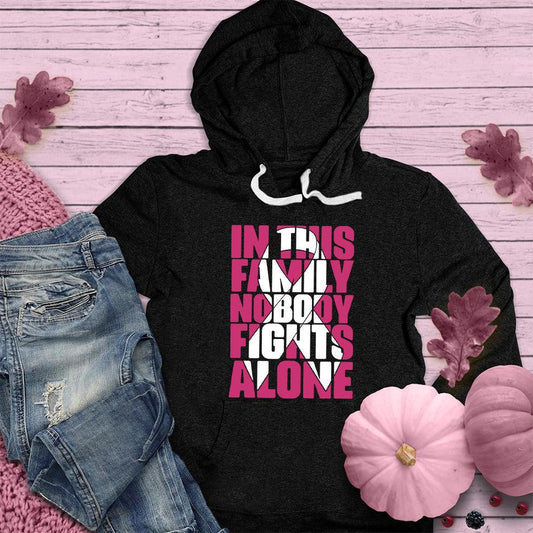 In This Family Nobody Fights Alone Version 2 Colored Edition Hoodie - Brooke & Belle
