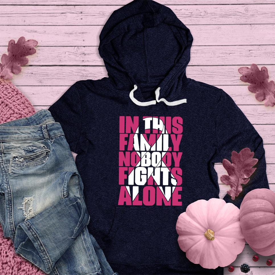 In This Family Nobody Fights Alone Version 2 Colored Edition Hoodie - Brooke & Belle