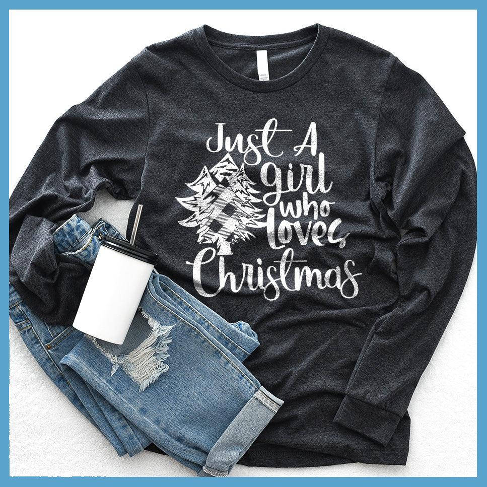 Just A Girl Who Loves Christmas Long Sleeves - Brooke & Belle