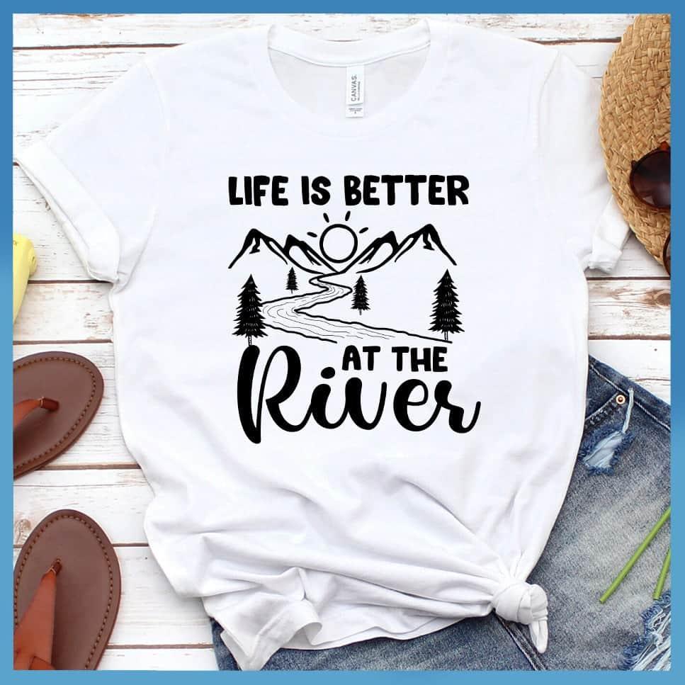 Life Is Better At The River T-Shirt - Brooke & Belle
