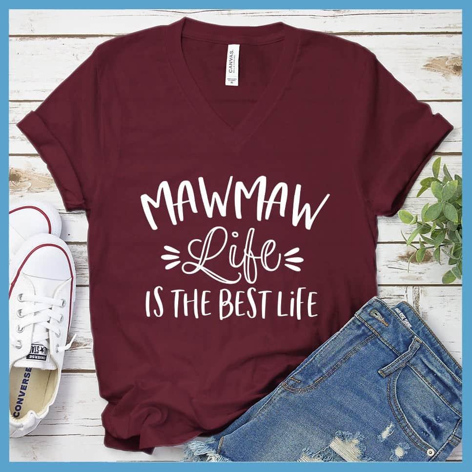 Mawmaw Life Is The Best Life V-neck