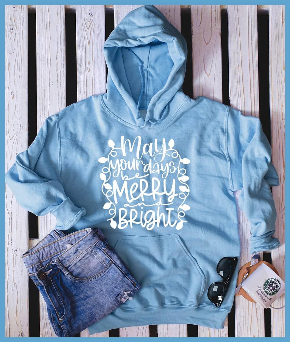 May Your Days Be Merry and Bright Hoodie - Brooke & Belle
