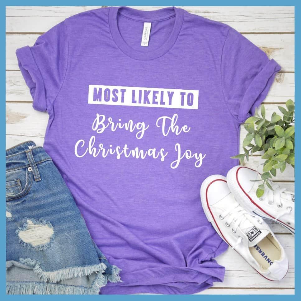 Most Likely To Bring The Christmas Joy T-Shirt