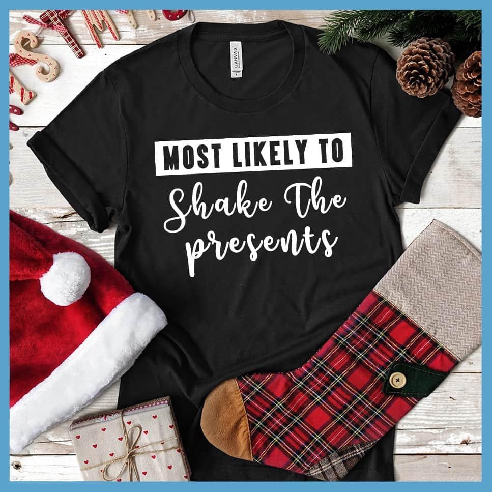 Most Likely To Shake The Presents T-Shirt
