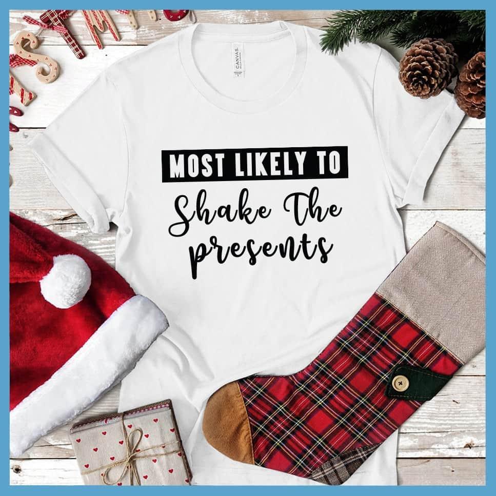 Most Likely To Shake The Presents T-Shirt