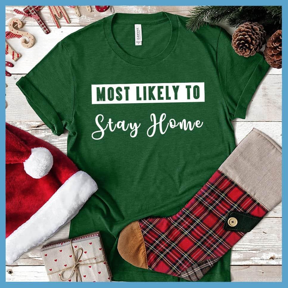 Most Likely To Stay Home T-Shirt