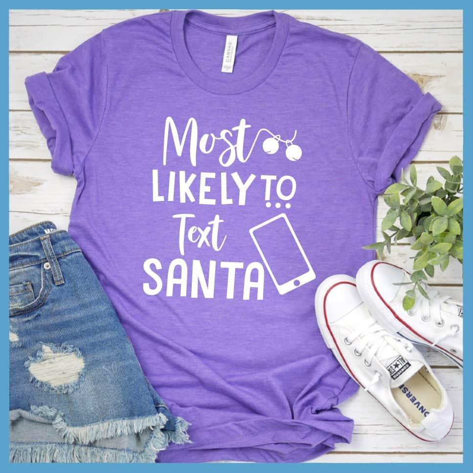 Most Likely To Text Santa T-Shirt
