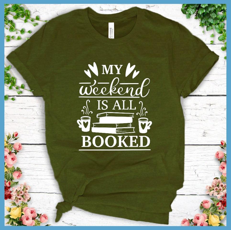 My Weekend Is All Booked T-Shirt - Brooke & Belle
