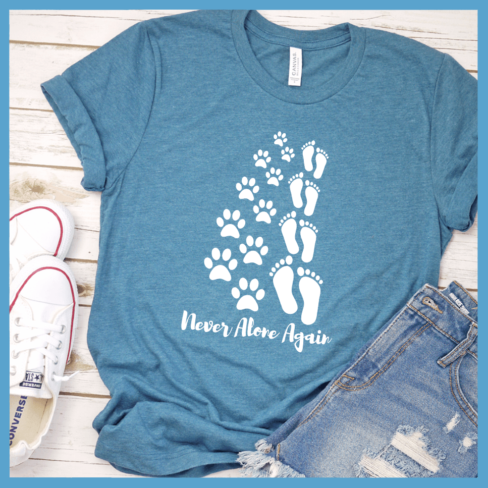 Never Alone Again T-Shirt
