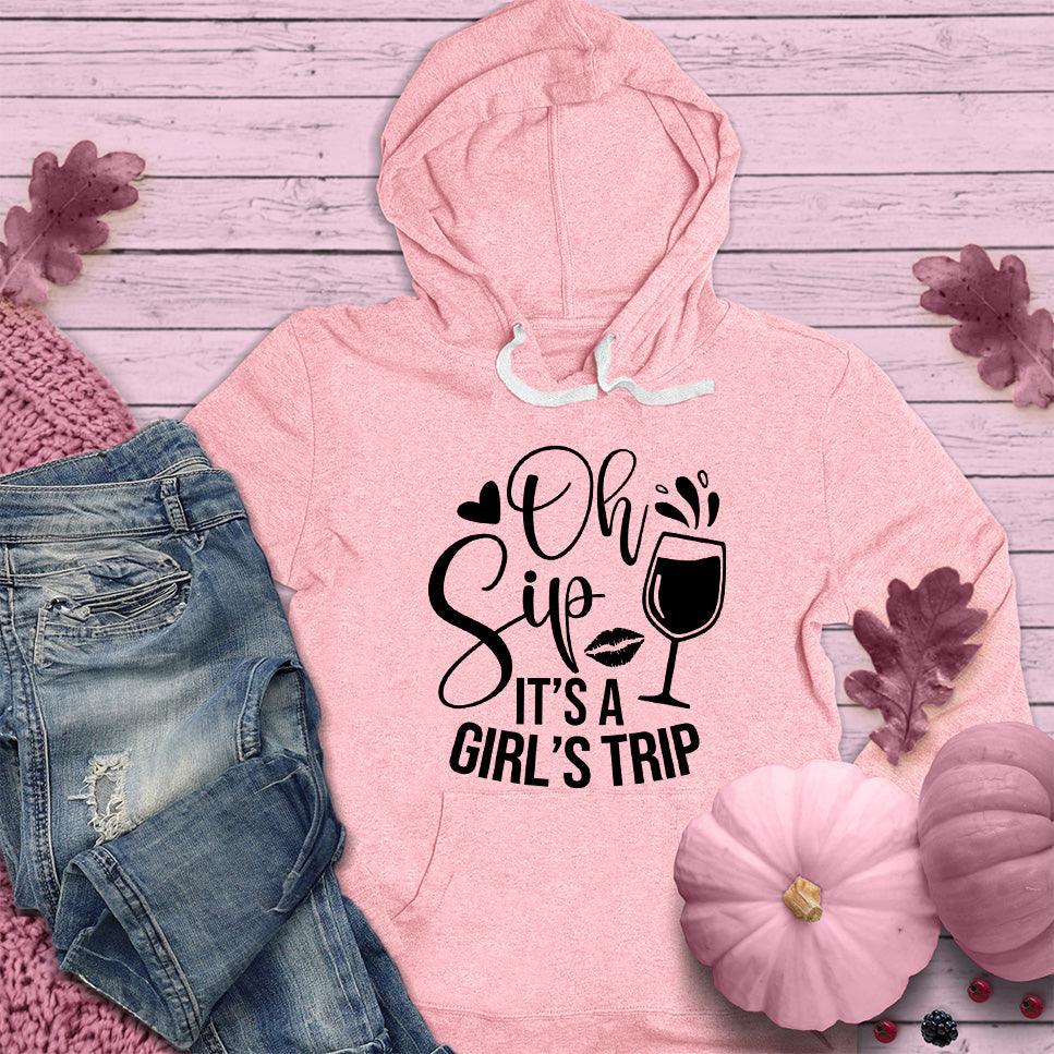 Oh Sip It's A Girl's Trip Hoodie Pink Edition - Brooke & Belle