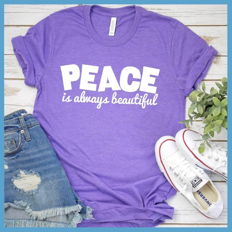 Peace Is Always Beautiful T-Shirt - Brooke & Belle