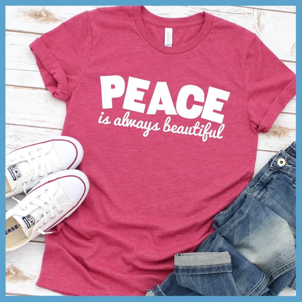 Peace Is Always Beautiful T-Shirt - Brooke & Belle