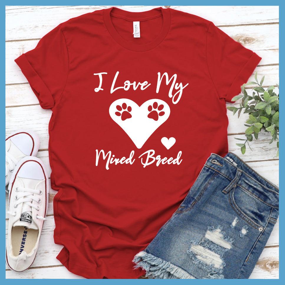 I Love My Mixed Breed T-Shirt