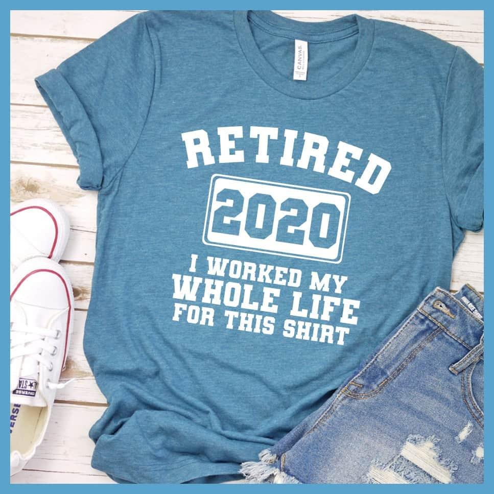 Retired 2020 T-Shirt - Brooke & Belle