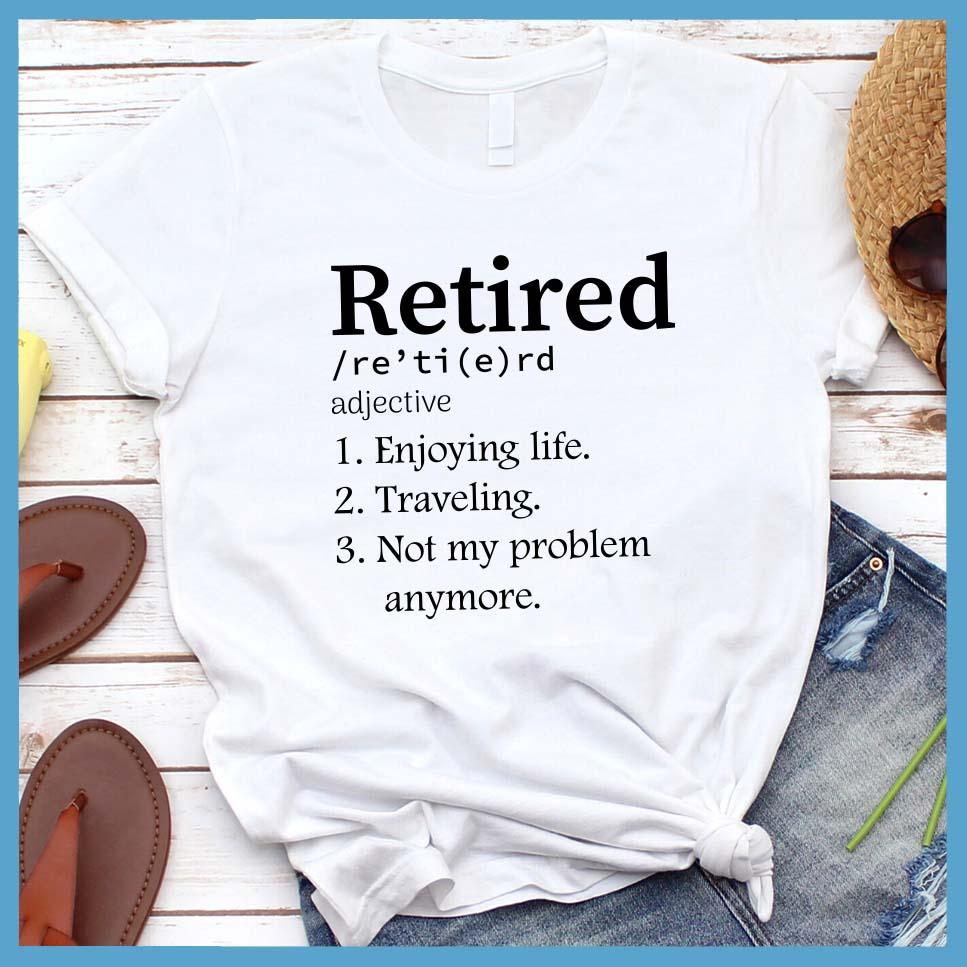 Retired Adjective T-Shirt - Brooke & Belle