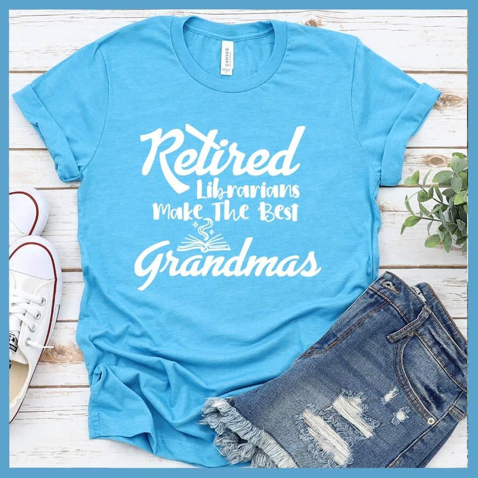 Retired Librarians Make The Best Grandmas T-Shirt - Brooke & Belle