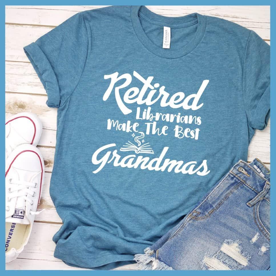 Retired Librarians Make The Best Grandmas T-Shirt - Brooke & Belle