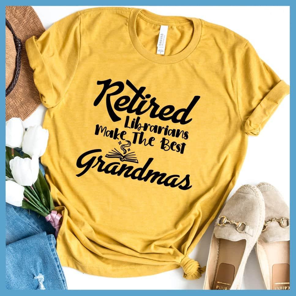 Retired Librarians Make The Best Grandmas T-Shirt - Brooke & Belle