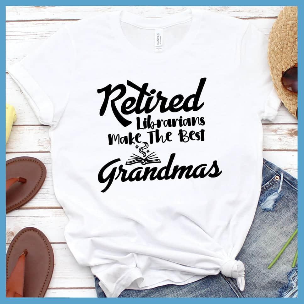 Retired Librarians Make The Best Grandmas T-Shirt - Brooke & Belle