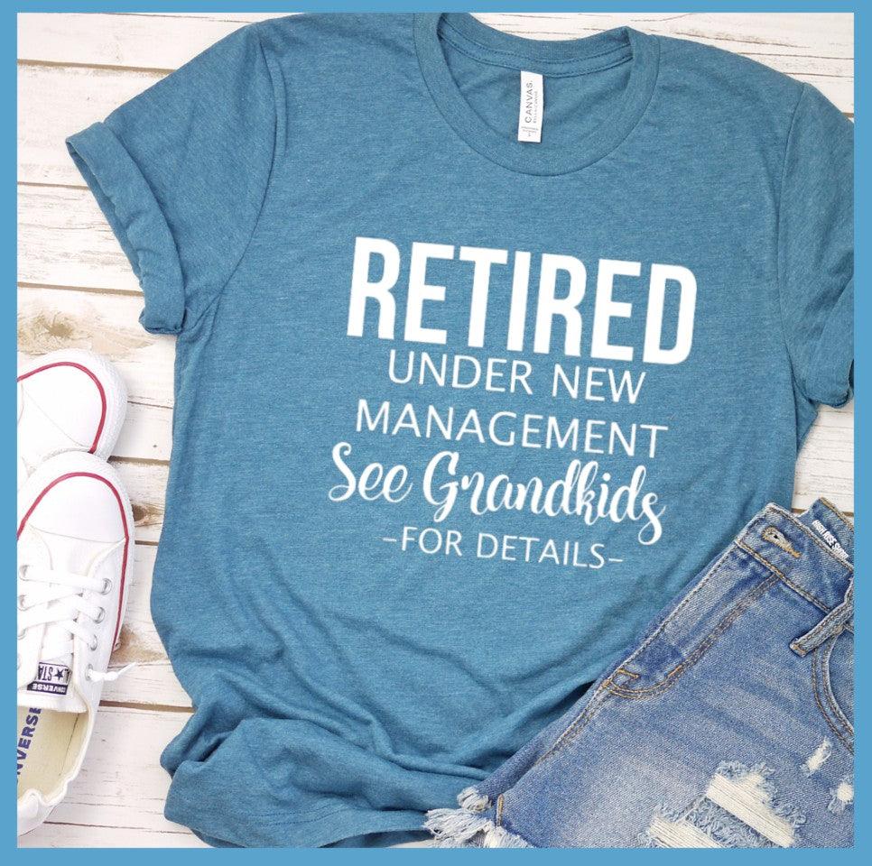 Retired Under New Management Version 2 T-Shirt - Brooke & Belle