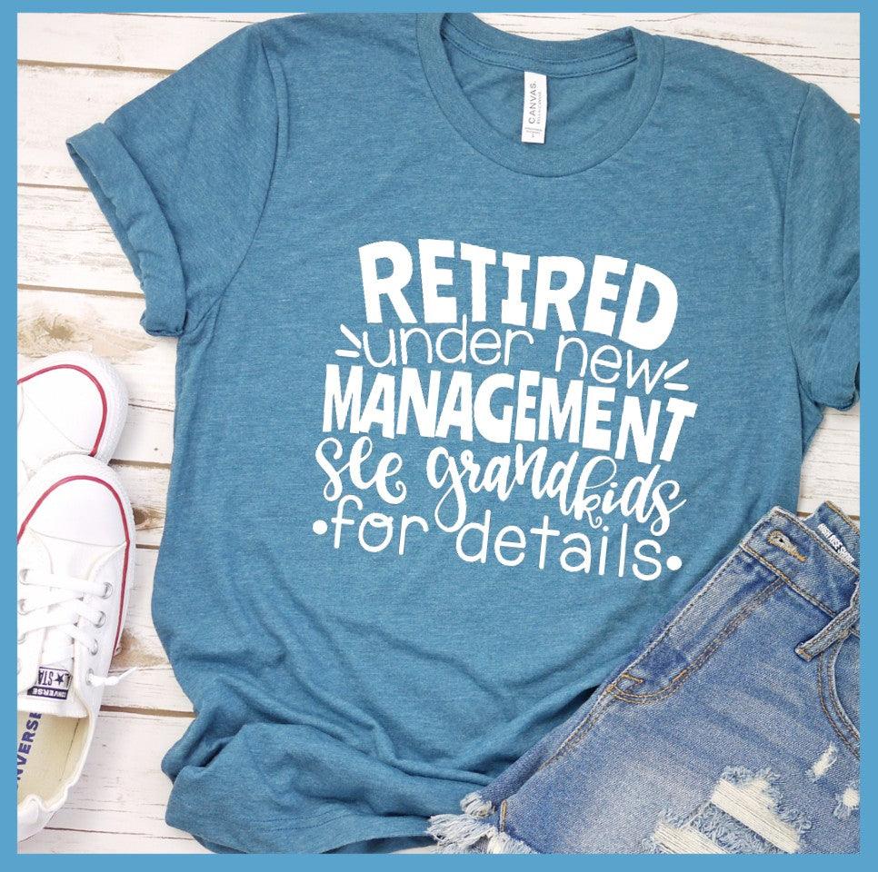 Retired Under New Management T-Shirt - Brooke & Belle