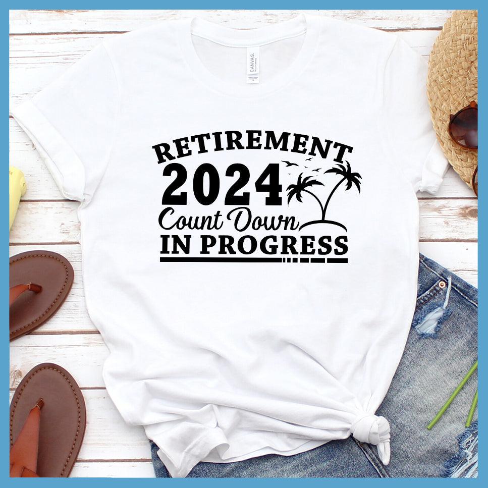 Retirement 2024 Countdown In Progress T-Shirt - Brooke & Belle