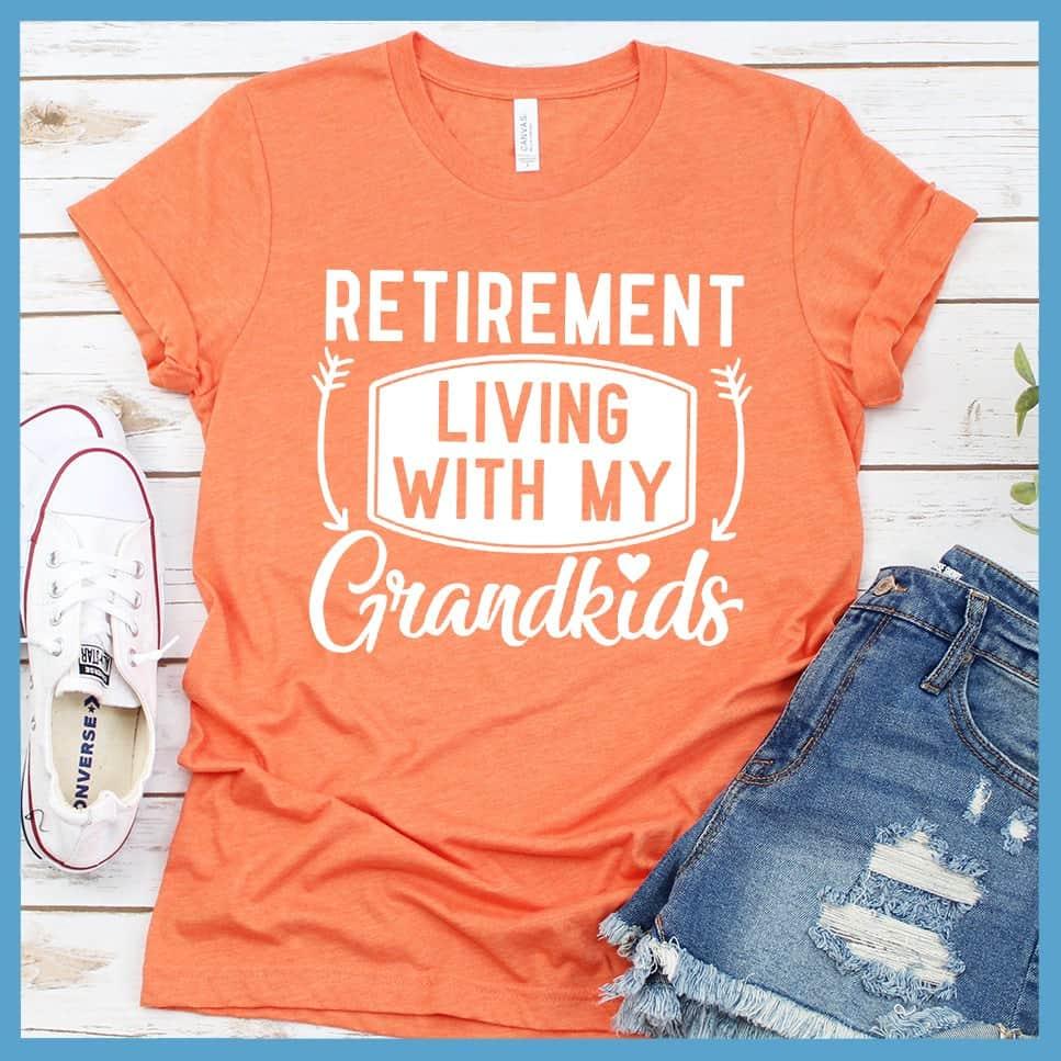 Retirement Living With My Grandkids T-Shirt - Brooke & Belle