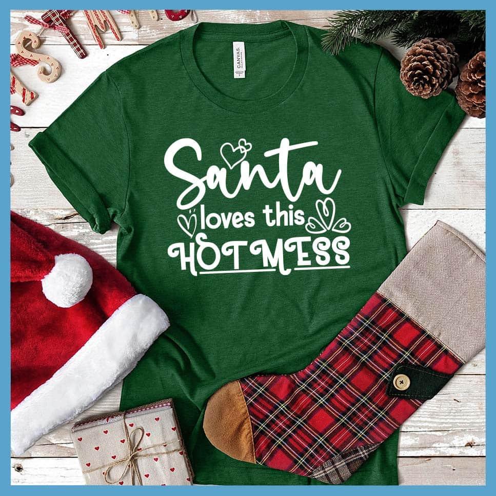 Santa Loves This Hot Mess T-Shirt - Brooke & Belle
